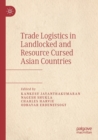 Image for Trade logistics in landlocked and resource cursed Asian countries