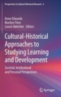 Image for Cultural-Historical Approaches to Studying Learning and Development : Societal, Institutional and Personal Perspectives