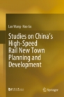 Image for Studies on China&#39;s high-speed rail new town planning and development