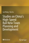 Image for Studies on China’s High-Speed Rail New Town Planning and Development