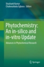 Image for Phytochemistry: an in-silico and in-vitro update : advances in phytochemical research