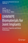 Image for UHMWPE Biomaterials for Joint Implants : Structures, Properties and Clinical Performance