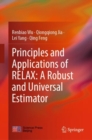Image for Principles and Applications of RELAX: A Robust and Universal Estimator