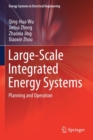 Image for Large-Scale Integrated Energy Systems : Planning and Operation