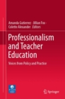 Image for Professionalism and Teacher Education : Voices from Policy and Practice