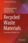 Image for Recycled Waste Materials : Proceedings of EGRWSE 2018