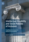 Image for Intellectual disability and social policies of inclusion  : invading consciousness without permeability