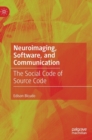 Image for Neuroimaging, software, and communication  : the social code of source code