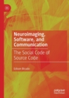 Image for Neuroimaging, software, and communication  : the social code of source code
