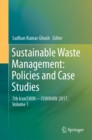 Image for Sustainable waste management: policies and case studies : 7th IconSWM--ISWMAW 2017.
