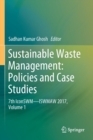 Image for Sustainable Waste Management: Policies and Case Studies : 7th IconSWM—ISWMAW 2017, Volume 1
