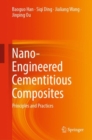 Image for Nano-engineered cementitious composites: principles and practices