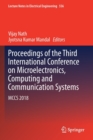 Image for Proceedings of the Third International Conference on Microelectronics, Computing and Communication Systems : MCCS 2018