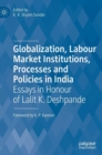Image for Globalization, Labour Market Institutions, Processes and Policies in India