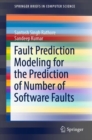 Image for Fault Prediction Modeling for the Prediction of Number of Software Faults