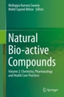 Image for Natural Bio-active Compounds : Volume 2: Chemistry, Pharmacology and Health Care Practices