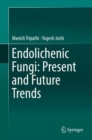 Image for Endolichenic Fungi: Present and Future Trends