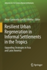 Image for Resilient Urban Regeneration in Informal Settlements in the Tropics