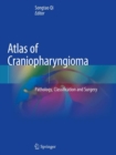 Image for Atlas of Craniopharyngioma : Pathology, Classification and Surgery