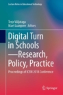 Image for Digital Turn in Schools—Research, Policy, Practice : Proceedings of ICEM 2018 Conference