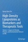 Image for High-Density Lipoproteins as Biomarkers and Therapeutic Tools : Volume 1. Impacts of Lifestyle, Diseases, and Environmental Stressors on HDL