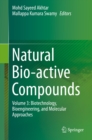 Image for Natural Bio-active Compounds: Volume 3: Biotechnology, Bioengineering, and Molecular Approaches