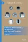 Image for Industrial revolution 4.0, tech giants, and digitized societies