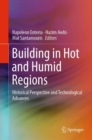Image for Building in hot and humid regions: historical perspective and technological advances