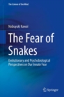 Image for The Fear of Snakes : Evolutionary and Psychobiological Perspectives on Our Innate Fear