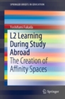 Image for L2 learning during study abroad: the creation of affinity spaces
