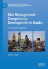 Image for Risk Management Competency Development in Banks: An Integrated Approach
