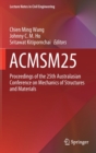 Image for ACMSM25 : Proceedings of the 25th Australasian Conference on Mechanics of Structures and Materials