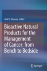 Image for Bioactive Natural Products for the Management of Cancer: from Bench to Bedside