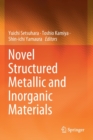 Image for Novel Structured Metallic and Inorganic Materials