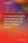 Image for Decentralized charging coordination of large-scale plug-in electric vehicles in power systems