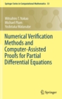 Image for Numerical Verification Methods and Computer-Assisted Proofs for Partial Differential Equations