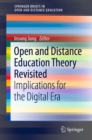Image for Open and distance education theory revisited: implications for the digital era