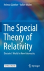 Image for The Special Theory of Relativity : Einstein’s World in New Axiomatics