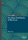 Image for The Tokyo trial diaries of Mei Ju-ao