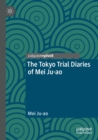 Image for The Tokyo Trial Diaries of Mei Ju-ao