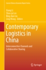 Image for Contemporary Logistics in China: Interconnective Channels and Collaborative Sharing