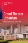 Image for Grand Theater Urbanism: Chinese Cities in the 21st Century