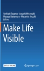 Image for Make Life Visible