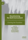 Image for Decarbonising the built environment  : charting the transition
