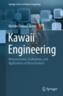 Image for Kawaii engineering: measurements, evaluations, and applications of attractiveness