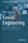 Image for Kawaii Engineering : Measurements, Evaluations, and Applications of Attractiveness