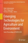 Image for Emerging Technologies for Agriculture and Environment : Select Proceedings of ITsFEW 2018