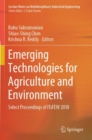 Image for Emerging Technologies for Agriculture and Environment : Select Proceedings of ITsFEW 2018