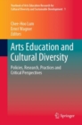 Image for Arts Education and Cultural Diversity : Policies, Research, Practices and Critical Perspectives