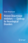 Image for Histone Deacetylase Inhibitors -- Epidrugs for Neurological Disorders